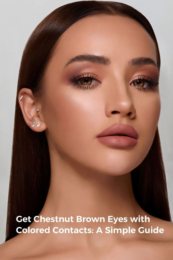 Get Chestnut Brown Eyes with Colored Contacts: A Simple Guide
