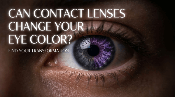 Can Contact Lenses Change Your Eye Color? – Wooeye