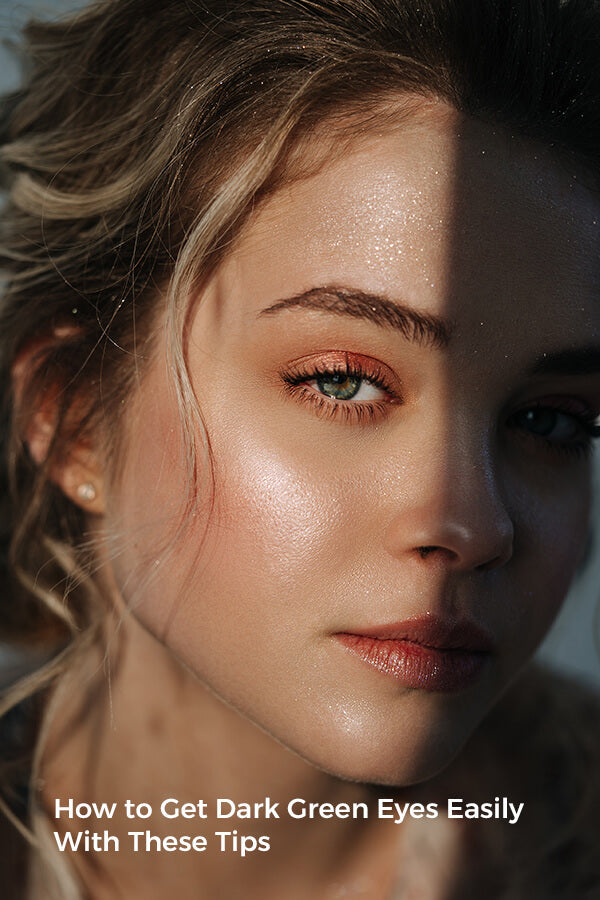 How to Get Dark Green Eyes Easily With Color contacts