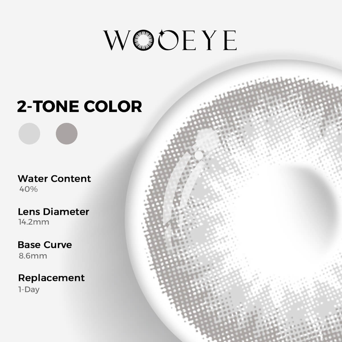 Queen Gray Contact Lenses Color Contacts specifications: 14.2mm diameter, 8.6mm base curve, and 40% water content for daily comfort.