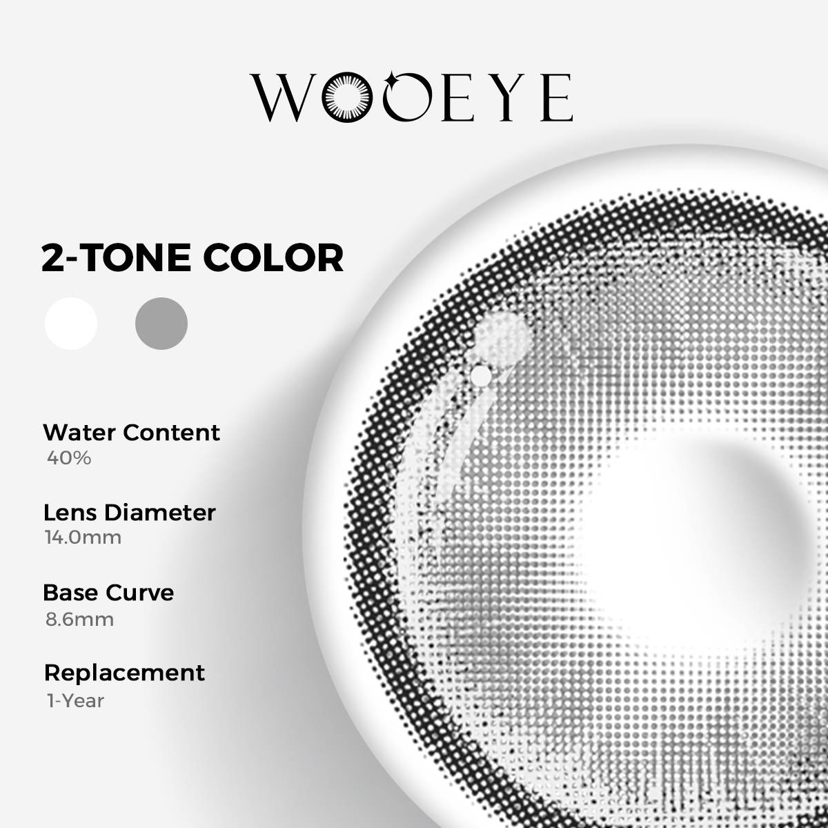 Boston Grey Color Contacts specifications: 14.0mm diameter, 8.6mm base curve, and 40% water content for daily comfort.